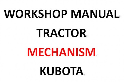 Product picture Kubota Mechanism Service Repair Workshop Manual INSTANT DOWNLOAD 